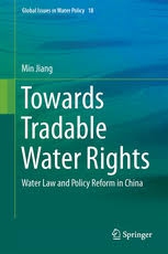 Towards Tradable Water Rights : Water Law and Policy Reform in China