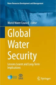 Global Water Security : Lessons Learnt and Long-Term Implications