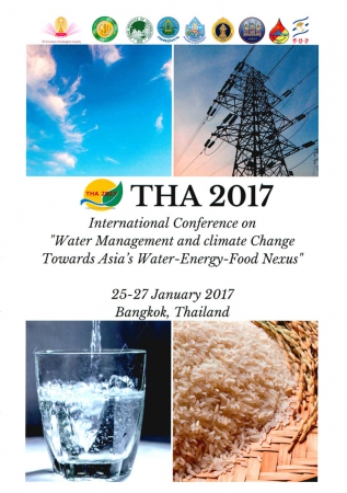 THA 2017 International Conference on "Water Management and climate Change Towards Asia's Water-Energy-Food Nexus"